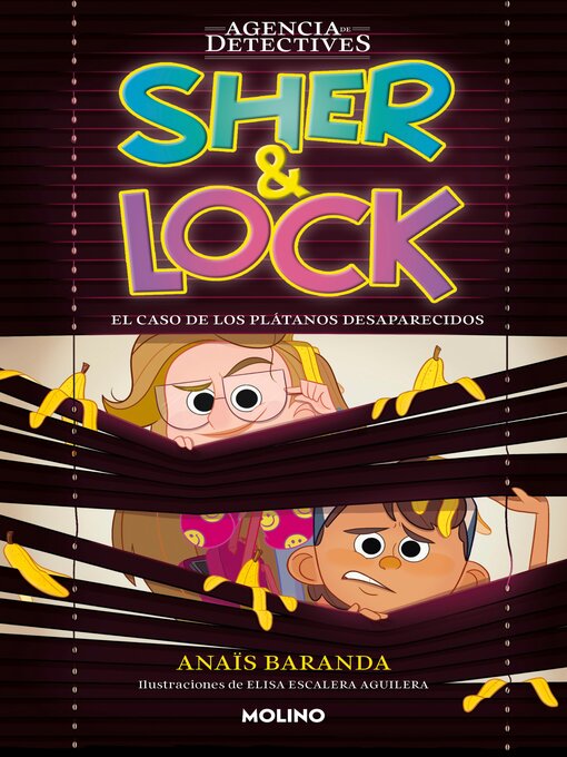 Title details for Sher & Lock 1--El caso de los plátanos desaparecidos by Anaïs Baranda Barrios - Available